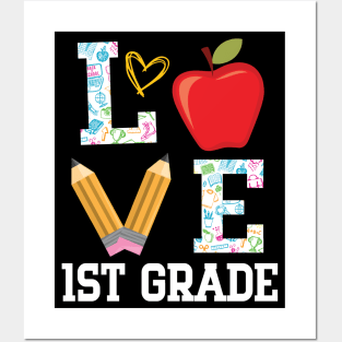 Love 1st Grade Student Teacher Happy Back To School Day Posters and Art